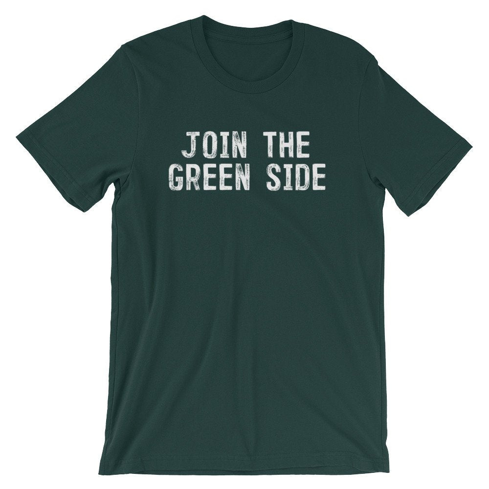 Join The Green Side Unisex Shirt - Ecologist Shirt, Ecology Shirt, Ecology Gift, Environmentalist Shirt, Earth Day Shirt, Shirt, Tree Hugger