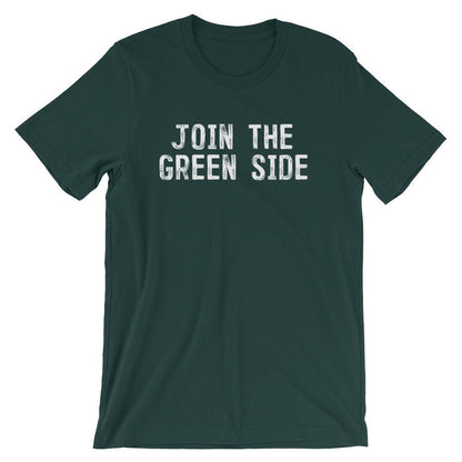 Join The Green Side Unisex Shirt - Ecologist Shirt, Ecology Shirt, Ecology Gift, Environmentalist Shirt, Earth Day Shirt, Shirt, Tree Hugger