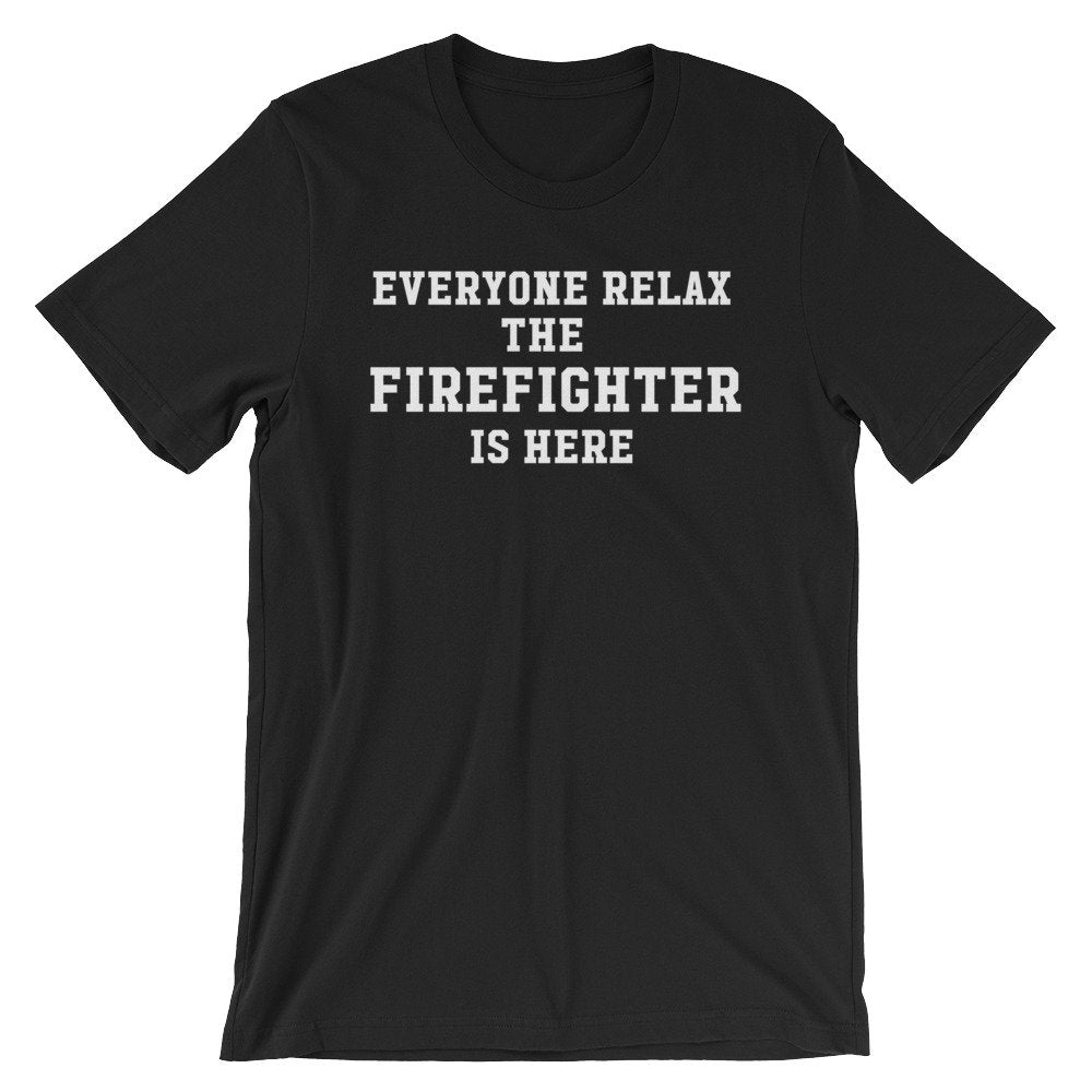 The Firefighter Is Here Unisex Shirt - Firefighter Gift, Firefighter Shirt, Firefighter Apparel, Firefighter Family, Fireman Shirt