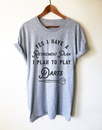 Retirement Plan I Plan To Play Darts Unisex Shirt - Darts Shirt, Dart Shirt, Darts, Sports Shirt, Championship Shirt, Retirement Gift