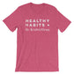 Healthy Habits = No Restrictions Unisex Shirt - Dietitian Shirt, Dietitian Gift, Dietitian Shirt, Nutritionist Shirt,  RDN Shirt, RDN Gift
