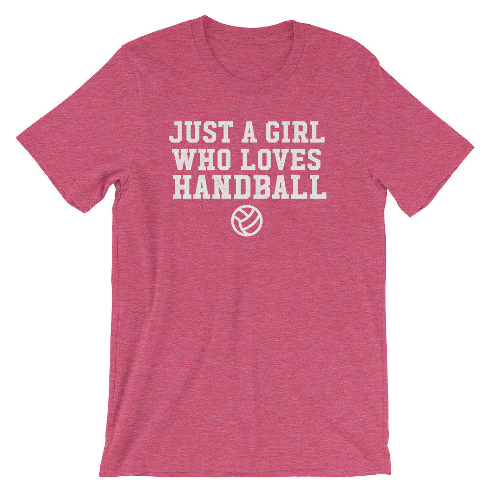 Just A Girl Who Loves Handball Unisex Shirt - Handball Shirt, Handball Gift, Coach Shirt, Team Tshirts, Sports Shirt, Sports Fan Gift