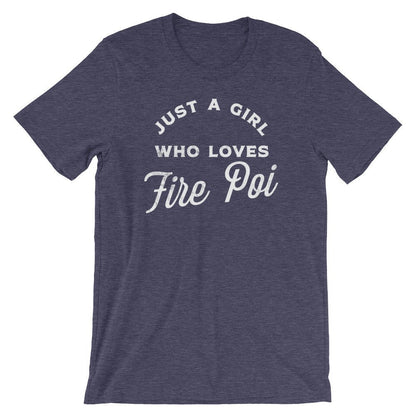 Just A Girl Who Loves Fire Poi Unisex Shirt - Fire Poi Shirt, Fire Poi Gift, Performance Art Gift, Juggling Shirt, Circus Shirt, Poi Shirt