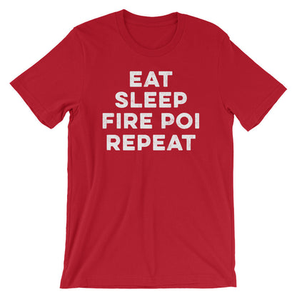 Eat Sleep Fire Poi Repeat Unisex Shirt - Fire Poi Shirt, Fire Poi Gift, Performance Art Gift, Juggling Shirt, Circus Shirt, Poi Shirt