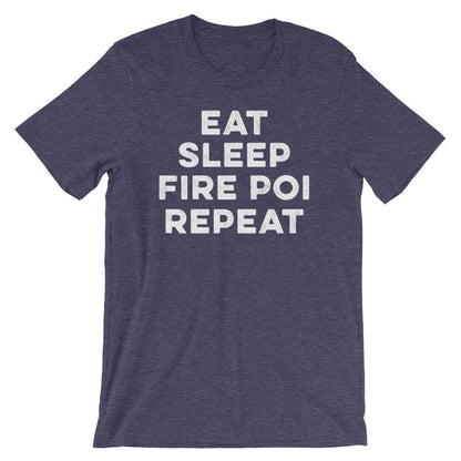 Eat Sleep Fire Poi Repeat Unisex Shirt - Fire Poi Shirt, Fire Poi Gift, Performance Art Gift, Juggling Shirt, Circus Shirt, Poi Shirt