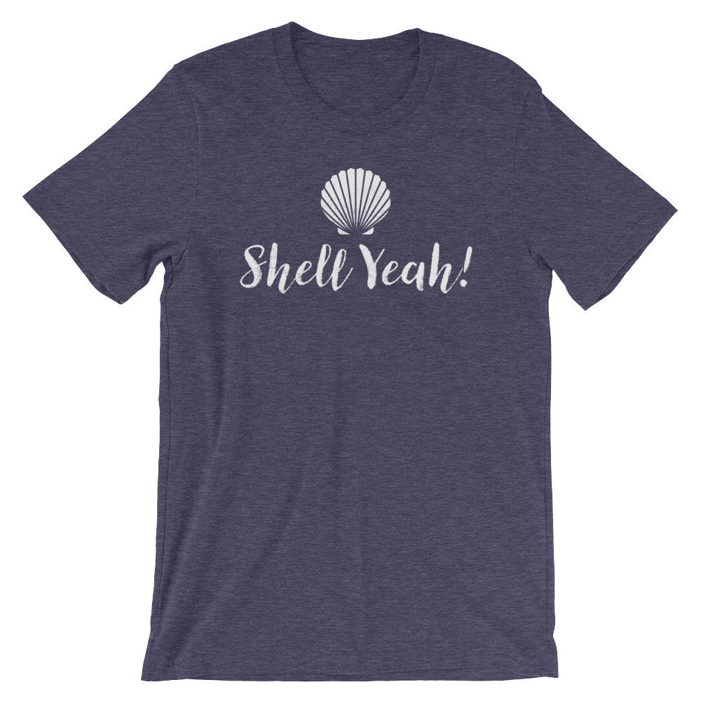 Shell Yeah! Unisex Shirt - Cute