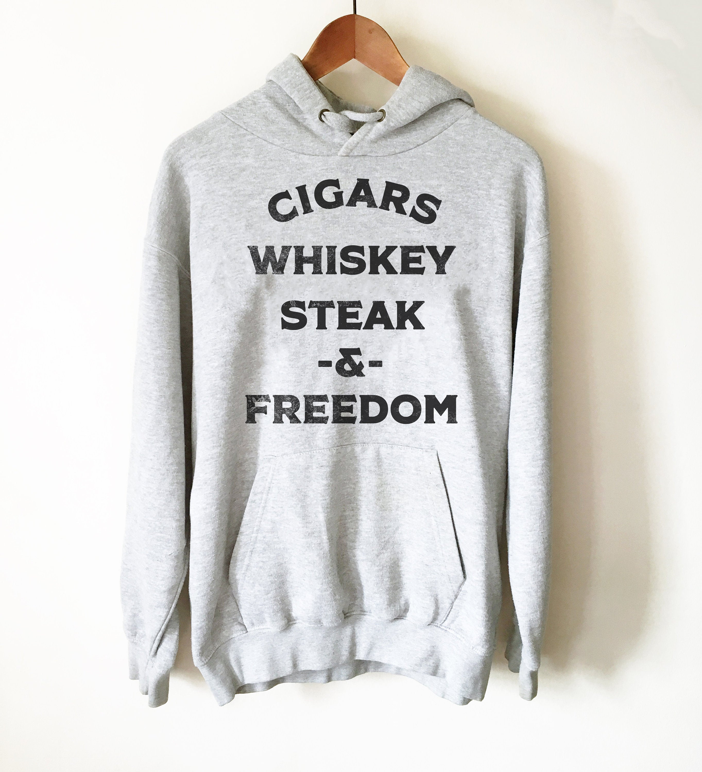 Cigars Whiskey Steak & Freedom Hoodie - Cigar Shirt, Cigar Gift, Whiskey Gift, Steak Lover Gift, Independence Day Gift, Meat Eater Shirt