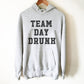 Team Day Drunk Hoodie - Saint Patricks Day, Bachelorette Shirts, Wine Shirt, Beer Shirt, Drinking Games Shirt, Day Drinking Shirt