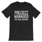 Project Manager Unisex Shirt - Project Manager Shirt, Manager Shirt, Funny Coworker Gift, Boss Gifts, Boss Lady, Gift For Colleague