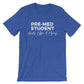 Pre-Med Student Needs Coffee & Money Unisex Shirt - Med Student Gift, Pre-Med Student Shirt, Medical Student Shirt, College Student Gift