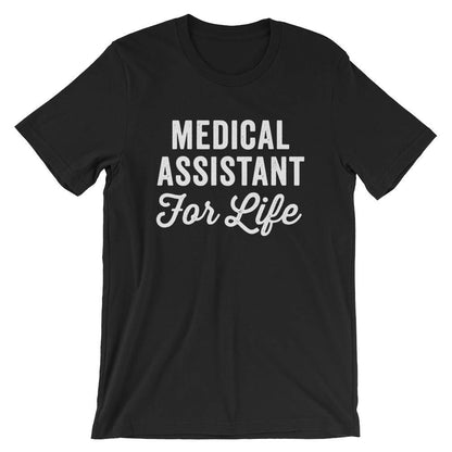 Medical Assistant For Life Unisex Shirt - Medical Assistant, Medical Student Gift, Gift For Assistant, Med Assistant, Paraprofessional Shirt