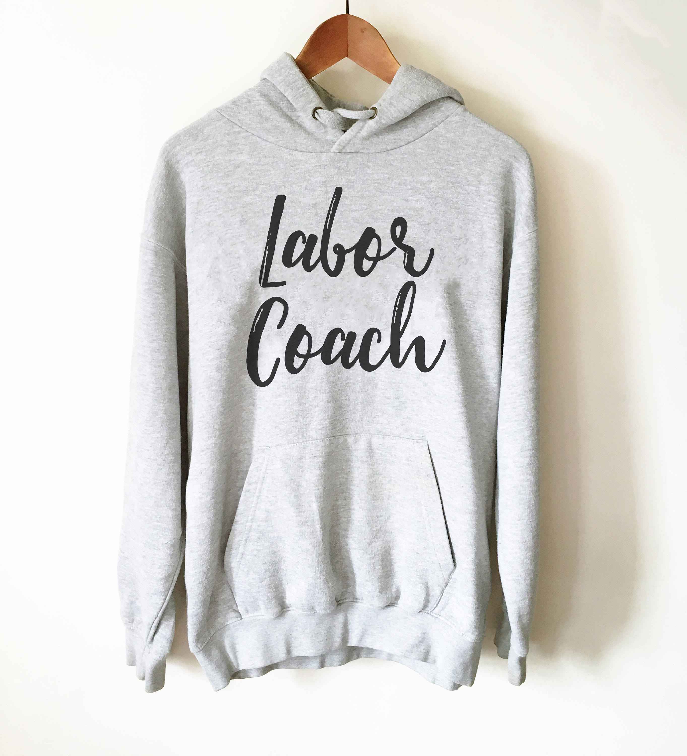 Labor Coach Hoodie - Midwife Shirt, Midwife Life, Midwife Student, Funny Midwife Gift, Doula Gift, Doula Shirt