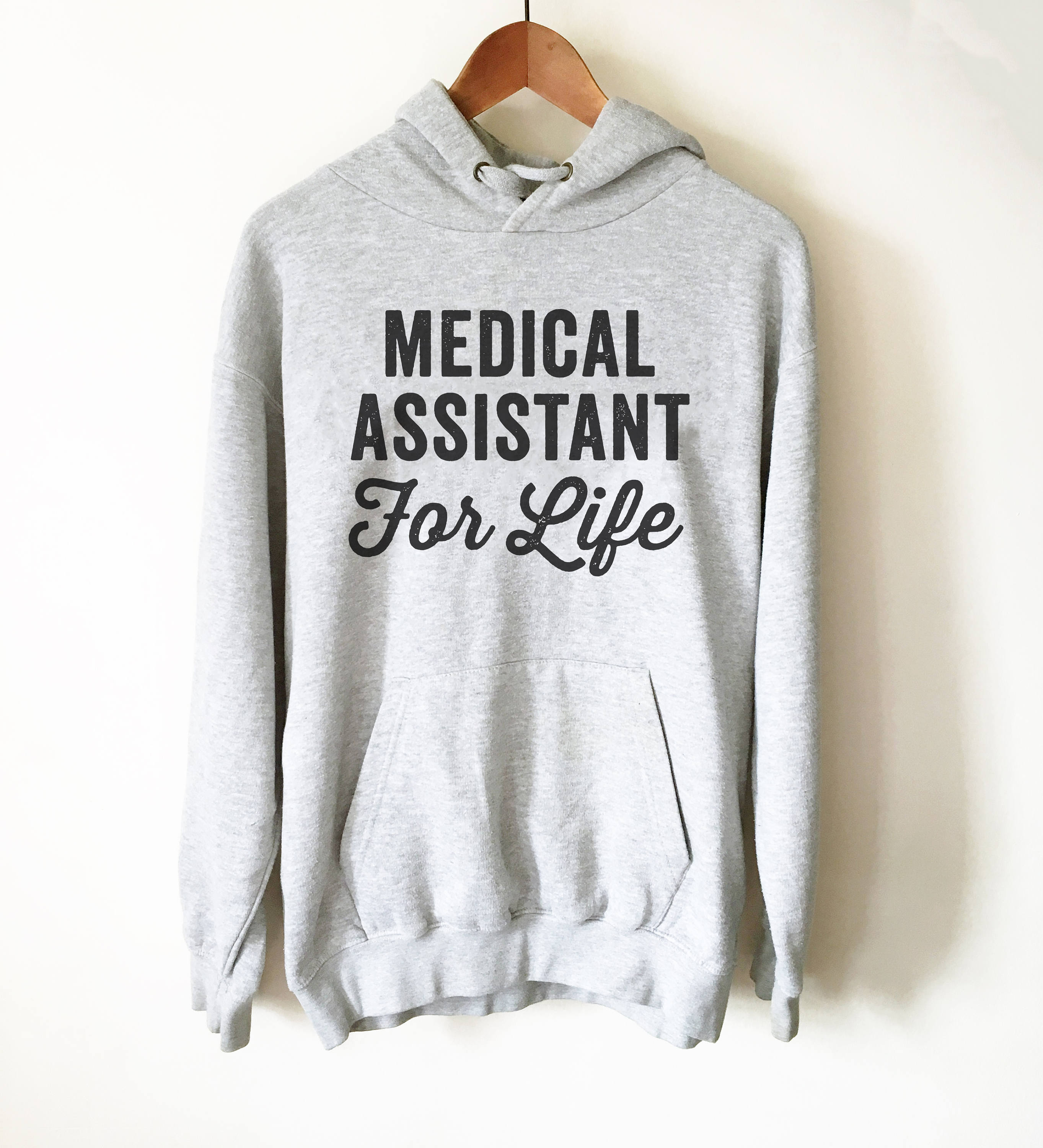 Medical Assistant For Life Hoodie - Medical Assistant, Medical Student Gift, Gift For Assistant, Med Assistant, Paraprofessional Shirt - Stag & Peach Co