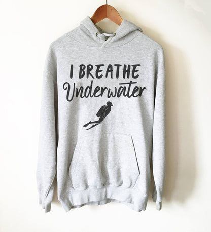 I Breathe Underwater Hoodie - Scuba Diver Gift, Diving, Diving Shirt, Scuba Diving, Vintage Diver, Diver