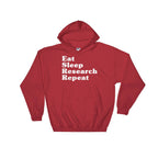 Eat Sleep Research Repeat Hoodie - Phd Gift, Doctorate Degree, Phd Student, College Student Gift, Phd Shirt, Professor Shirt