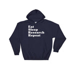 Eat Sleep Research Repeat Hoodie - Phd Gift, Doctorate Degree, Phd Student, College Student Gift, Phd Shirt, Professor Shirt