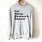 Eat Sleep Research Repeat Hoodie - Phd Gift, Doctorate Degree, Phd Student, College Student Gift, Phd Shirt, Professor Shirt