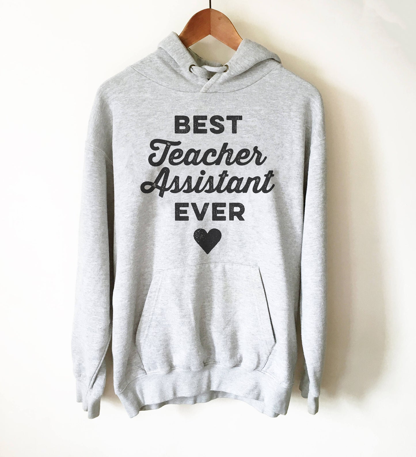 Best Teacher Assistant Ever Hoodie - Paraprofessional Shirt, Teacher Assistants, Teacher Appreciation, Back To School Shirt, Para Shirt