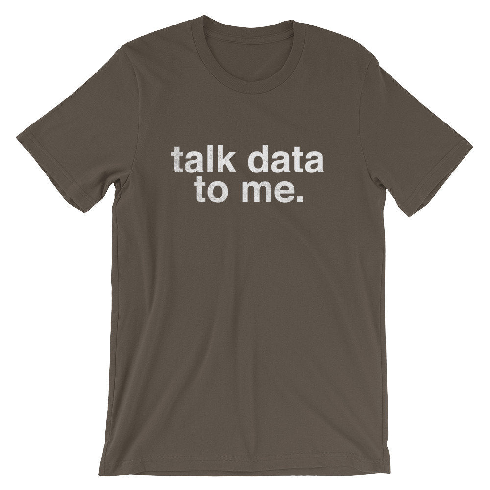 Talk Data To Me Unisex Shirt - Data Analyst Shirt, Data Analyst Gift, Scientist Shirt, Data Scientist Gift, Computer Science Gift