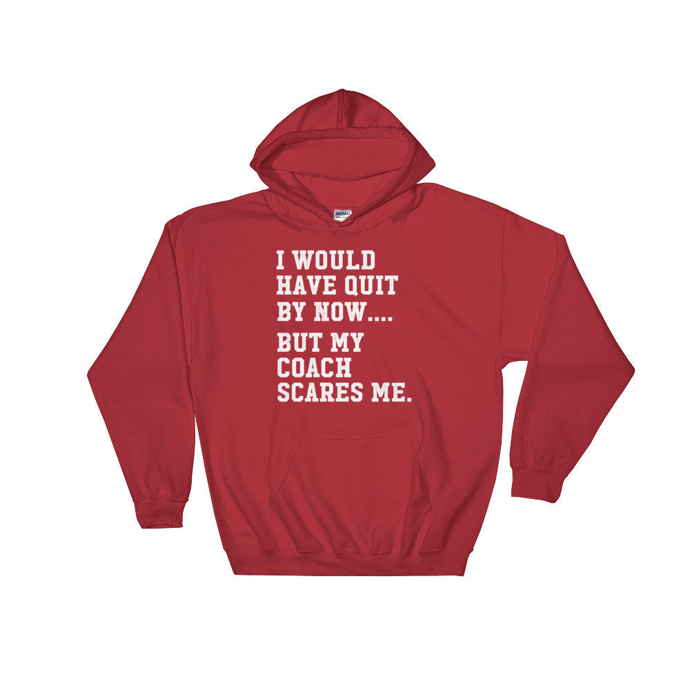 My Coach Scares Me Hoodie - Funny Workout Shirt, Cute Workout Shirts, Workout Gifts, Gym Shirts, Fitness Shirt, Funny Workout