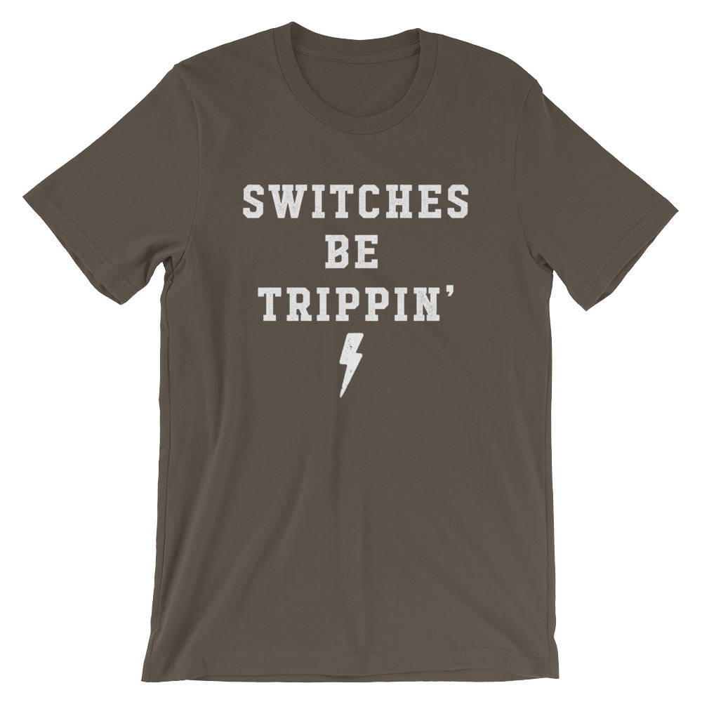 Switches Be Trippin' Unisex Shirt - Electrician Gift, Electricians T-Shirt, Electrician Shirt, Fathers Day Gift, Gift For Coworker