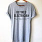 Retired Electrician Unisex Shirt - Electrician Gift, Electricians T-Shirt, Electrician Shirt, Fathers Day Gift, Gift For Coworker