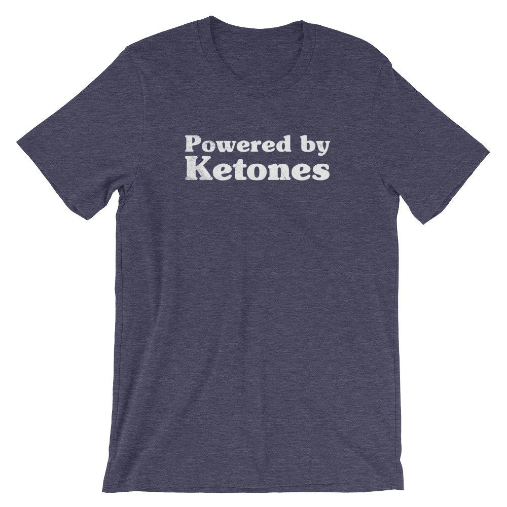 Powered By Ketones Unisex Shirt - Keto T Shirt, Keto, Ketones, Ketogenic Diet, Ketosis, Keto AF, Low Carb, Funny Workout Shirt