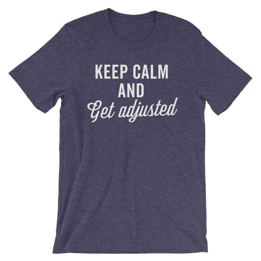 Keep Calm And Get Adjusted Unisex Shirt - Chiropractor Shirt, Chiropractor Gift, Chiropractor Student, Physical Therapist Shirt