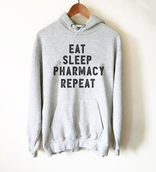 Eat Sleep Pharmacy Repeat Hoodie- Pharmacist Shirt, Pharmacist Gift, Pharmacy Shirt, Pharmacist Assistant, Pharmacy School, Paraprofessional