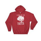 I Speak For The Trees Hoodie - Earth Day Shirt, Environmental TShirt, Nature Shirt, Climate Change Shirt, Tree Hugger, Save The Planet