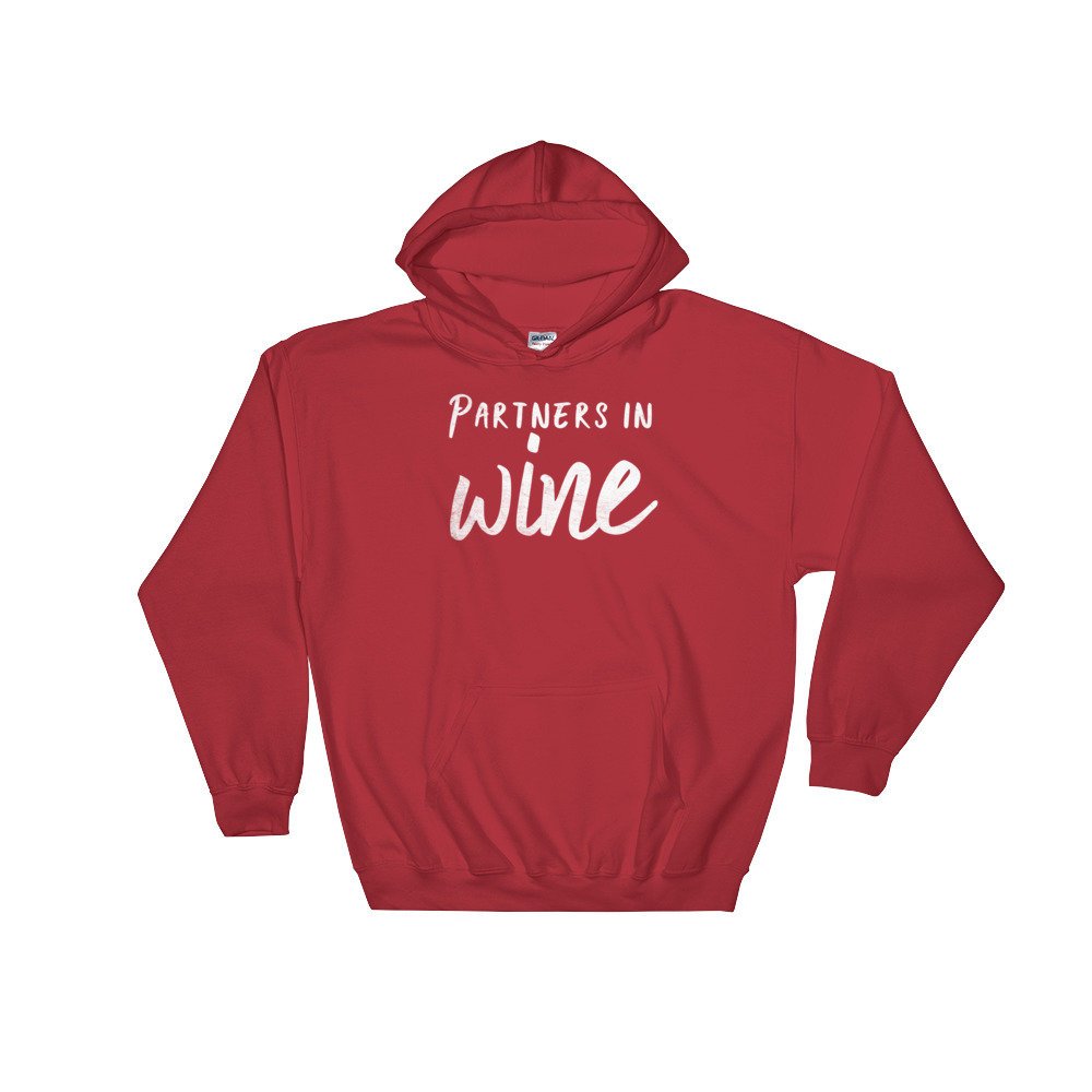 Partners In Wine Hoodie - Wine Shirt, Wine Lover Gift, Wine Gift, Drinking Shirts, Drunk Shirt, Funny Drinking Shirt, Drinking Team Shirts,