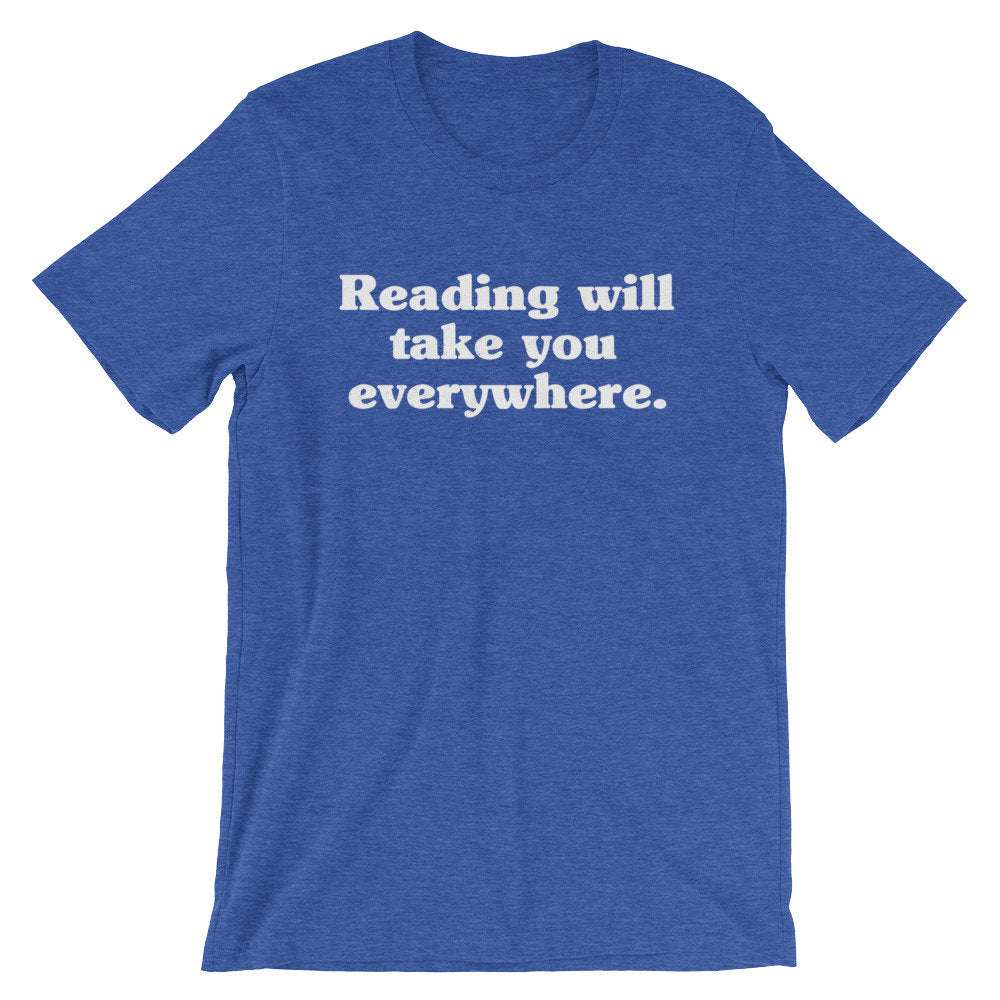 Reading Will Take You Everywhere Unisex Shirt - Librarian Shirt, Librarian Gift, Reading Shirts, Book Lover Gift, Book Shirt, Bookworm Gift