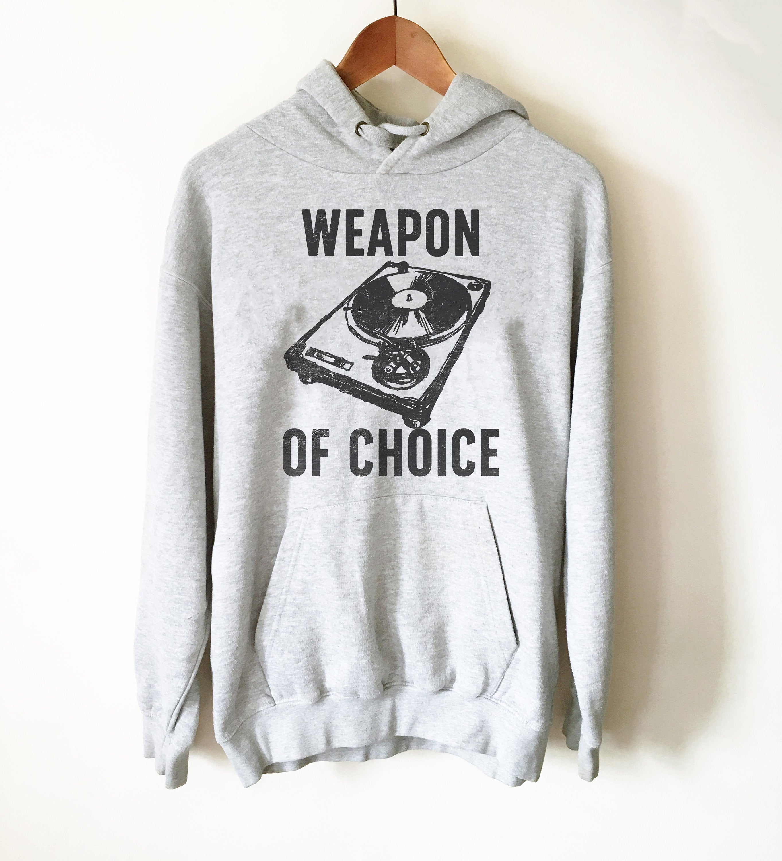 Weapon Of Choice Hoodie - DJ Shirt, DJ Techno TShirts, Disk Jockey Gift, Rave Clothing, Music TShirt, Techno Shirt - Stag & Peach Co