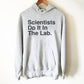 Scientists Do It In The Lab Hoodie - Lab Tech Shirt, Technician Shirt, Science Shirt, Scientist Shirt, Science Gift, Science Teacher Gift