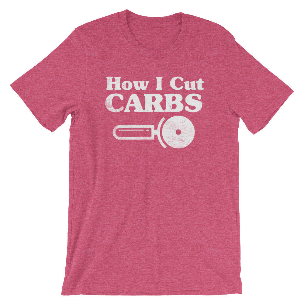 How I Cut Carbs Unisex Shirt - Foodie Gift, Food TShirt, Junk Food Shirt, Love Carbs, Feed Me Carbs, Pizza Lover Shirt, Food Lover Shirt