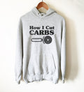 How I Cut Carbs Hoodie - Foodie Gift, Food TShirt, Junk Food Shirt, Love Carbs, Feed Me Carbs, Pizza Lover Shirt, Food Lover Shirt - Stag & Peach Co