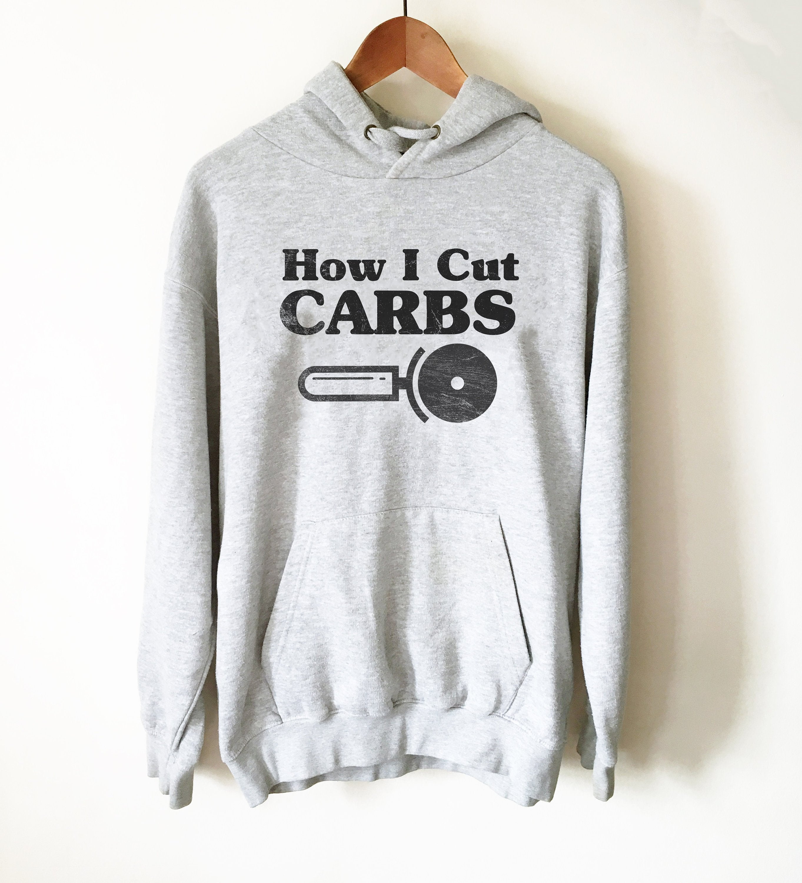How I Cut Carbs Hoodie - Foodie Gift, Food TShirt, Junk Food Shirt, Love Carbs, Feed Me Carbs, Pizza Lover Shirt, Food Lover Shirt - Stag & Peach Co