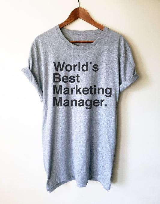 World’s Best Marketing Manager Unisex Shirt - Marketing Shirt, Marketing Gift, Realtor Marketing, Boss Shirt, Boss Lady, SEO, CEO Shirt