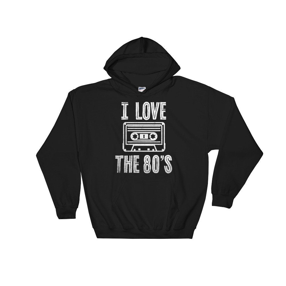 I Love The 80's Hoodie - 80s T Shirt, Retro, DJ Shirt, 80s Clothing, Disk Jockey Gift, Vintage 80s T Shirt, Cassette Tape, 80s Music Shirt