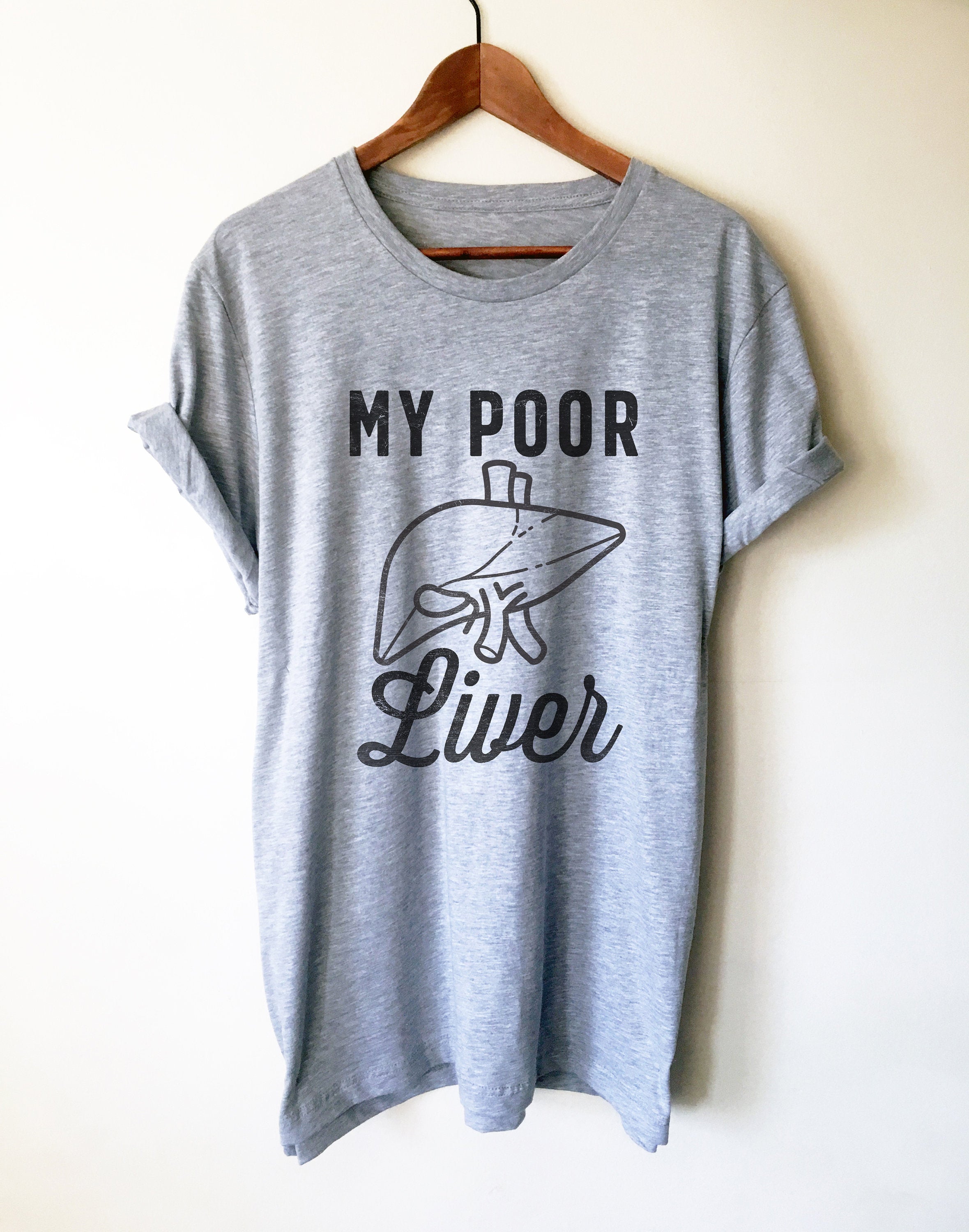 My Poor Liver Unisex Shirt - Drinking Shirts, Drunk Shirt, Funny Drinking Shirt, Drinking Team Shirts, Wine Lover Gift