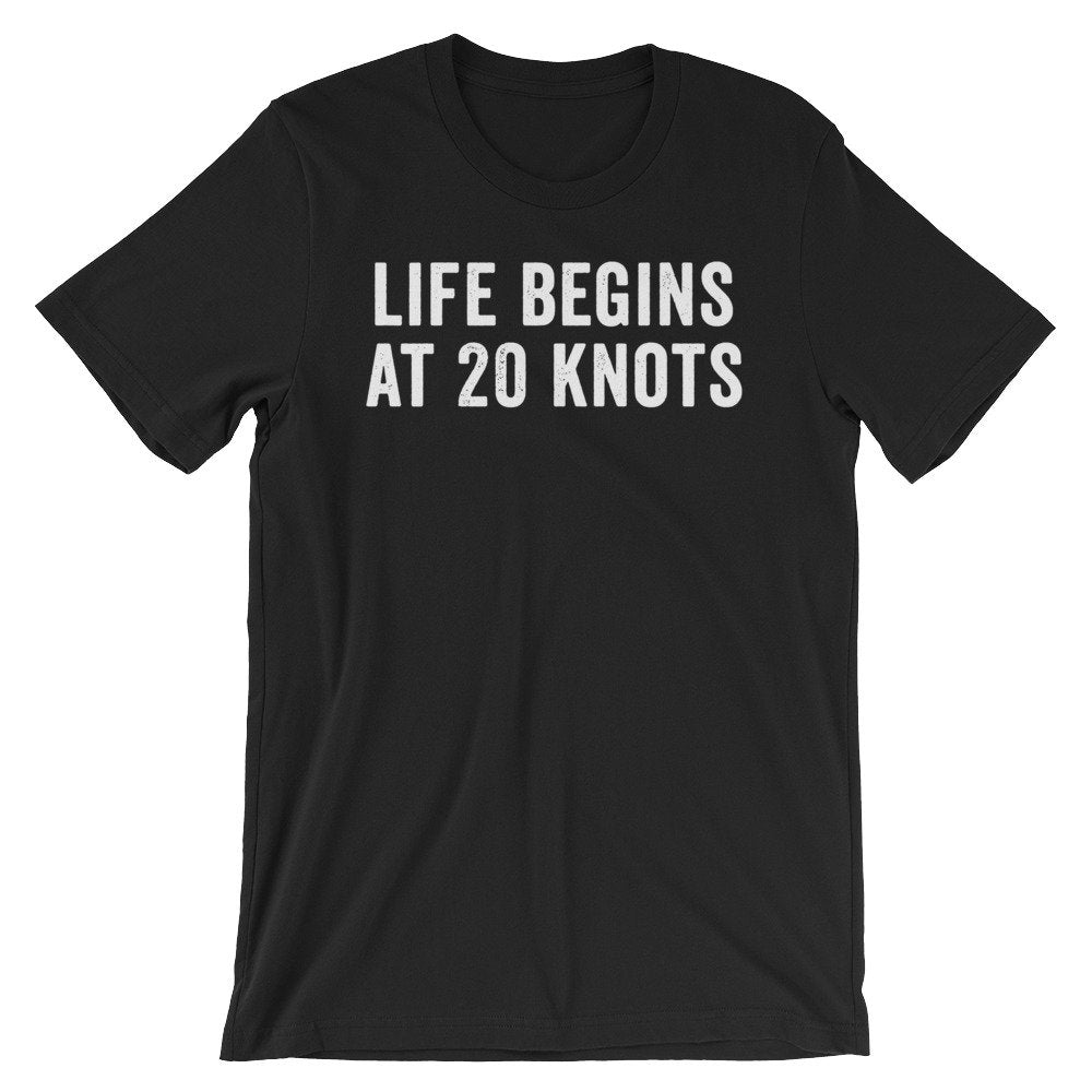 Life Begins At 20 Knots Unisex Shirt - Kitesurf Shirt, Kitesurf Gift, Kite Surf Shirt, Kite Surf Gift, Kite Shirt, Beach Shirt