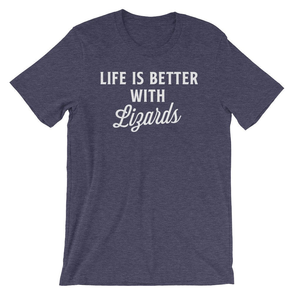 Life Is Better With Lizards