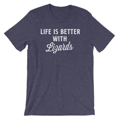 Life Is Better With Lizards