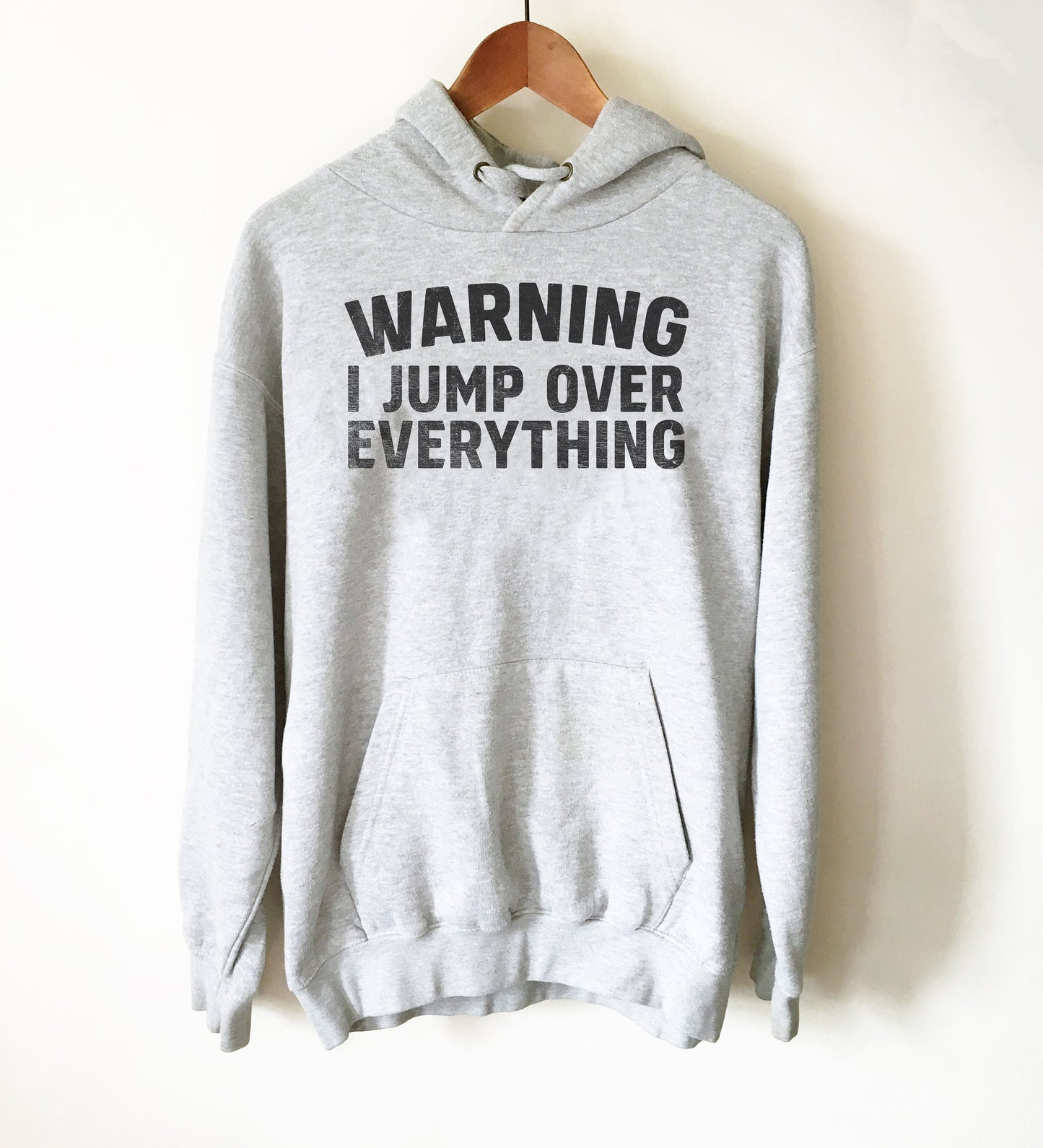 Warning I Jump Over Everything Hoodie - Freerunning Shirt, Freerunning Gift, Free Run, Acrobat Shirt, Gymnast Shirt