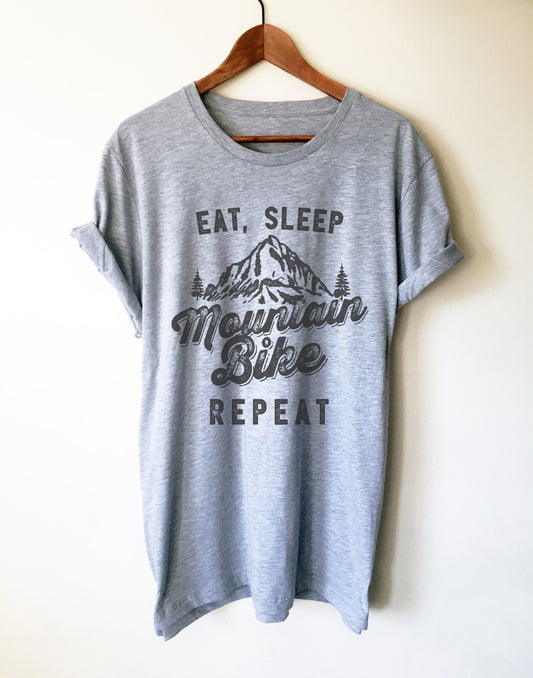 Eat Sleep Mountain Bike Repeat Unisex Shirt - Mountain Bike Shirt, Mountain Shirt, Mountain Bike Gift, Bike Shirt, Bike Gift, Biker Shirt