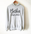 Bestie Squad Hoodie - Best Friend Shirt, Best Friend Gift, Bestie, Besties Shirt, Bestie Gift, BFF Gifts, Friend Shirt, Birthday Shirt