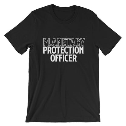 Planetary Protection Officer Unisex Shirt - Alien Shirt, Alien Gift, Space Shirt, Space Gift, UFO Shirt, Alien T Shirt, Outer Space