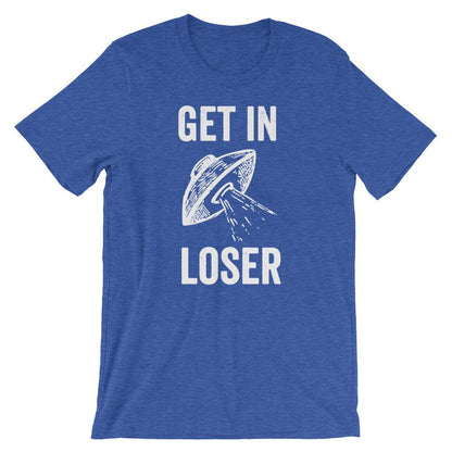 Get In Loser Unisex Shirt - Alien Shirt, Alien Gift, Space Shirt, Space Gift, UFO Shirt, Alien T Shirt, Outer Space, UFO Gift, Alien T Shirt