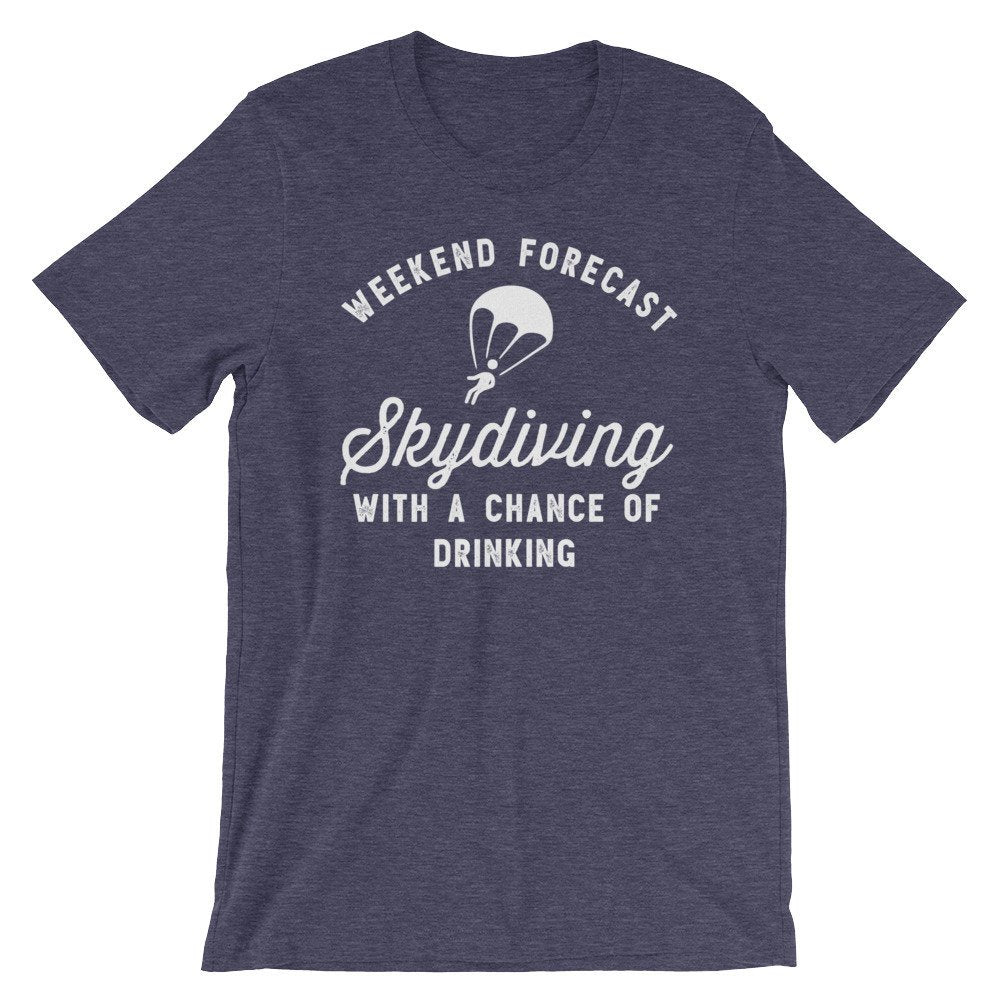Skydiving With A Chance Of Drinking Unisex Shirt - Skydiving Shirt, Skydiving Gift, Parachute Shirt, Rigger Shirt, Adventure Shirt