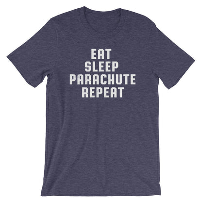 Eat Sleep Parachute Repeat Unisex Shirt - Skydiving Shirt, Skydiving Gift, Parachute Shirt, Rigger Shirt, Adventure Shirt, Adrenaline Junkie